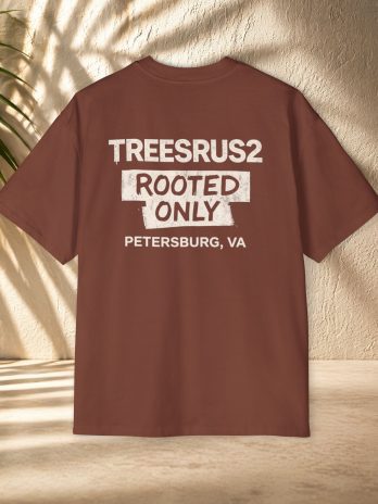 Rooted Only Tee — TreesRUs2 Petersburg, VA Graphic T‑Shirt