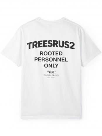 TreesRUs2 ‘Rooted Personnel Only’ T-Shirt