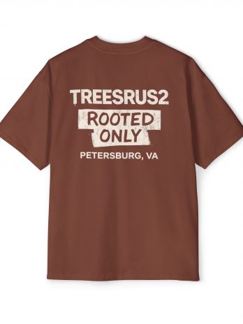 Rooted Only Tee — TreesRUs2 Petersburg, VA Graphic T‑Shirt